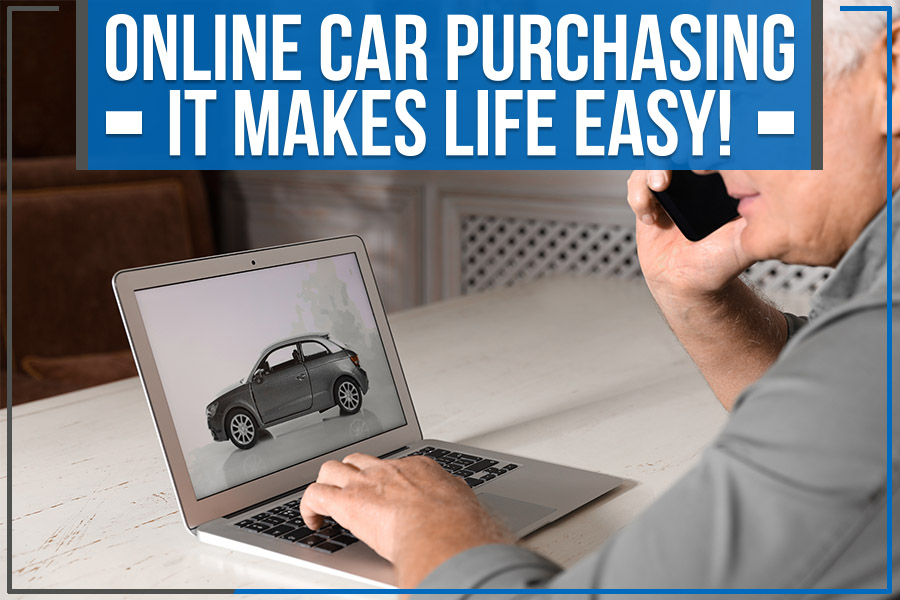 Online Car Purchasing – It Makes Life Easy!