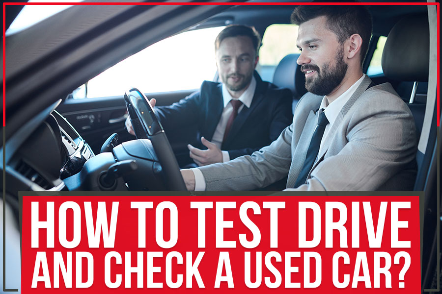 How to Test Drive and Check a Used Car?