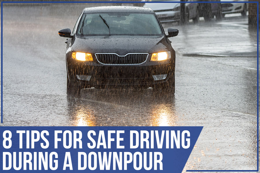 8 Tips For Safe Driving During A Downpour